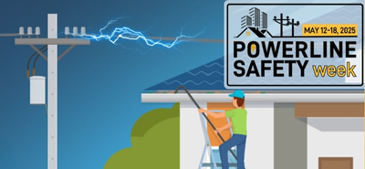 image that reads powerline safety week may 12 to 18, 2025